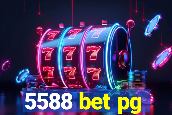5588 bet pg